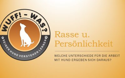 Rasse und Persönlichkeit beim Hund => unser nächstes Thema! Termin folgt!